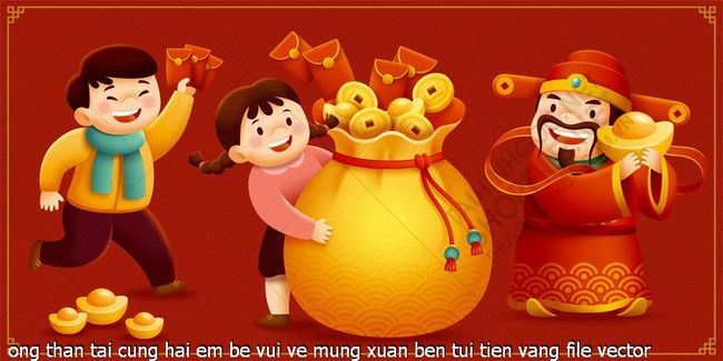 ong than tai cung hai em be vui ve mung xuan ben tui tien vang file vector